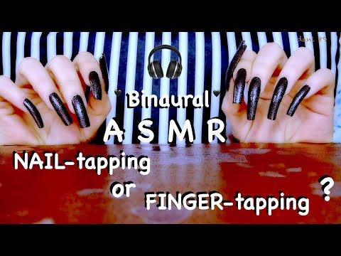 Binaural ASMR 😴 Comparing TWO different TRIGGERs! 🎧 NAIL-tapping OR FINGER-tapping? ❖