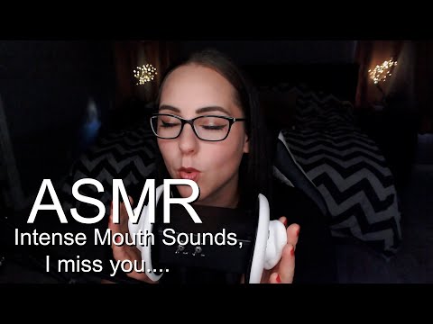 Intense Mouth/Tongue Sounds... I miss you!