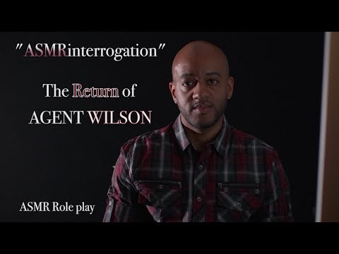 ASMRinterrogation | The Return of Agent Wilson | Soft Spoken