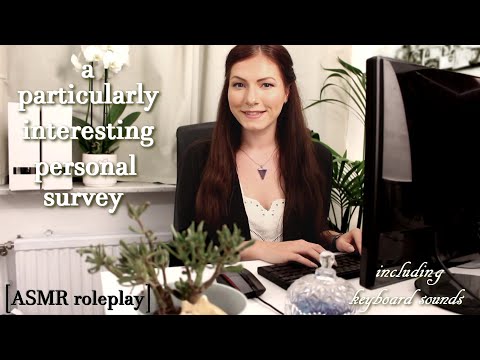 A Particularly Interesting Personal Survey [ASMR Roleplay] (keyboard sounds, soft spoken)