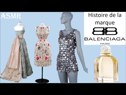 ASMR Luxe * Histoire de la marque Balenciaga