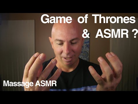 Game of Thrones & ASMR ?