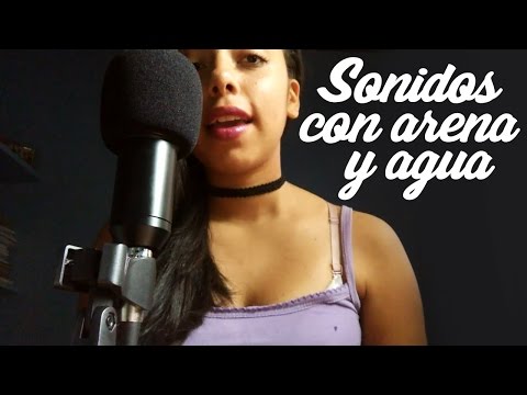 ASMR ESPAÑOL ❤ Sonidos con Agua y Arena ❤ Water sounds, sand sounds