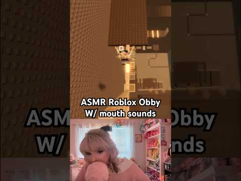 testing out shorts… anyways ROBLOX OBBY ASMR YAY FUN!! #asmrsounds #mouthsounds