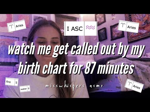 watch me get called out by my birth chart for 87 minutes // asmr // softly spoken