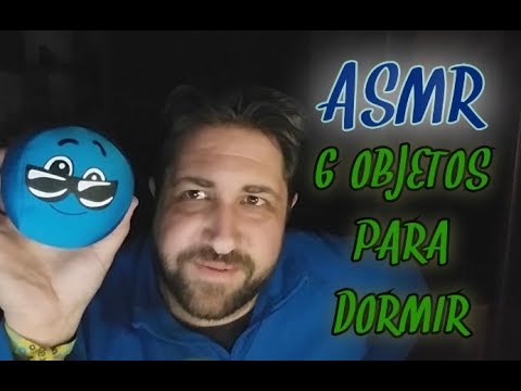 ASMR en Español - 6 Objetos para dormir