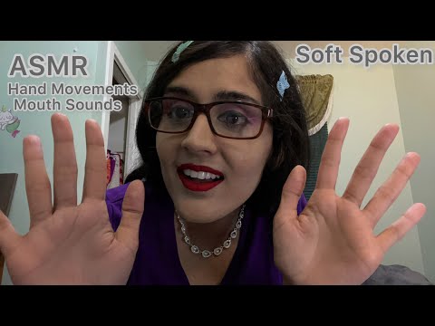 ASMR Hand Movements Mouth Sounds 💟Soft Spoken For Sleep 👐🏼 😴( Close Up)