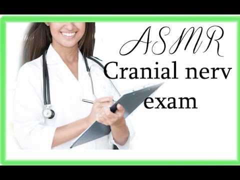ASMR: cranial nerv exam(soft spoken)