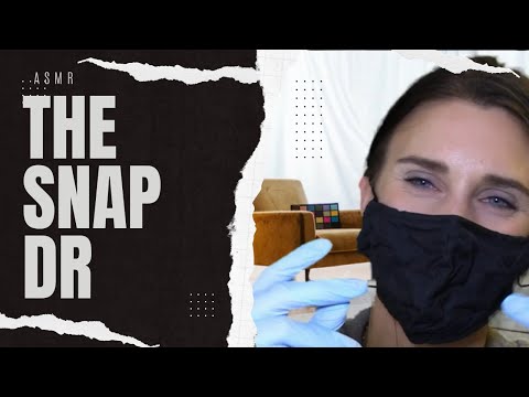 ASMR the snap dr MEMBERS ONLY