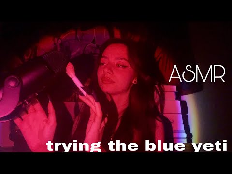 my first ASMR video with a blue yeti