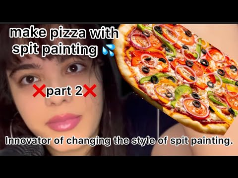 asmr.extra spit painting tingly make pizza (2)