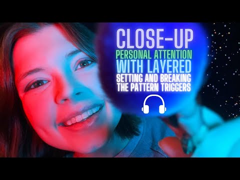ASMR Up-Close Personal Attention With Layered Setting and Breaking the Pattern Tapping