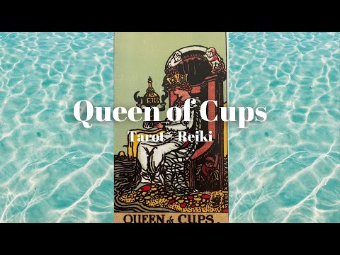 The Queen of Cups Tarot Card Reiki Healing Session + Meditation
