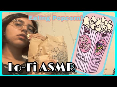 Lo-Fi ASMR: Eating Popcorn| Food ASMR| NO TALKING