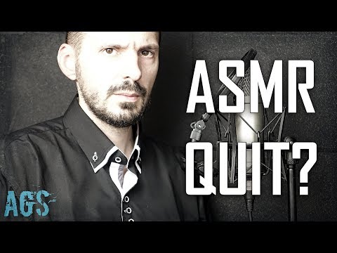 Why Quit from ASMR? (AGS)
