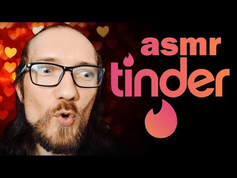 Asmr 💕 Tinder