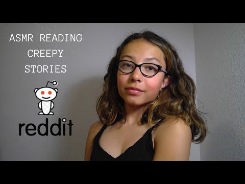 ASMR - Reading Creepy Stories from Reddit