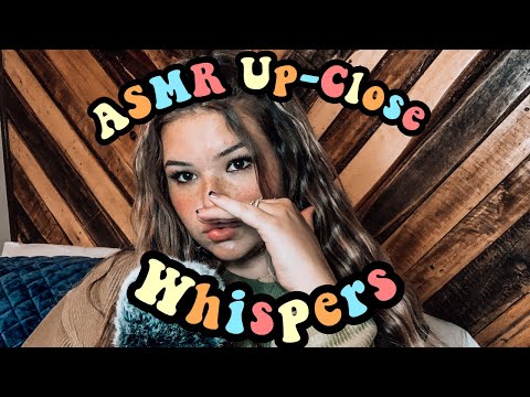 ASMR | Close-Up Whispers | Light Mouth Sounds | Ramble Update