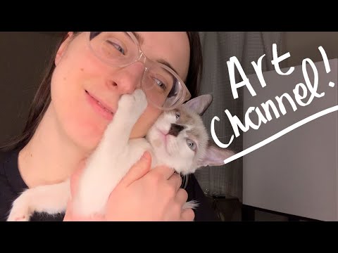 Announcement: Art Channel  (NOT ASMR!!)