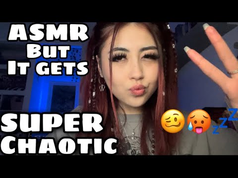 ASMR but it gets more and more chaotic!! 🥴🥵💤💤 (super fast and aggressive, unpredictable)