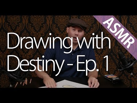 Drawing with Destiny Ep.1 (ASMR, ear to ear, binaural)