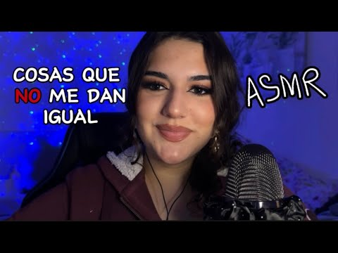 ASMR COSAS QUE ME IMPORTAN 🥲