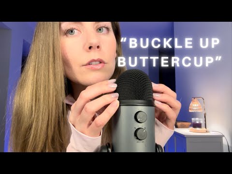 ASMR Repeating "Buckle Up Buttercup" (mic scratching, close-up whispering, fluffy mic cover trigger)