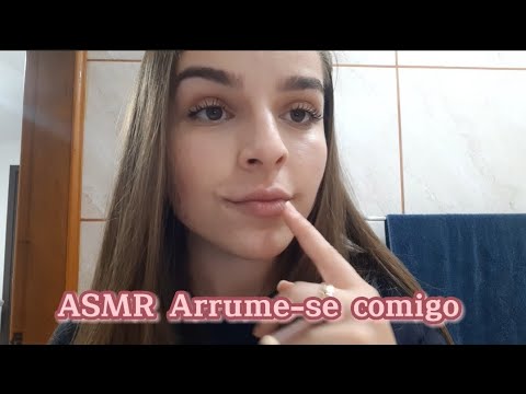 ASMR português ARRUME-SE COMIGO