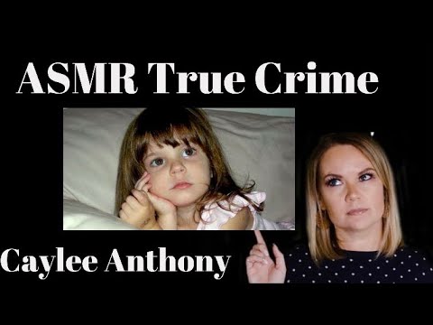 ASMR True Crime | The Caylee Anthony Case PART 1