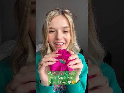 ASMR Preview: Tying Your Hair Back With Scrunchies 🌿🌞