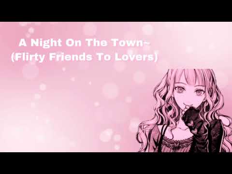 A Night On The Town (Flirty Friends To Lovers) (F4M)