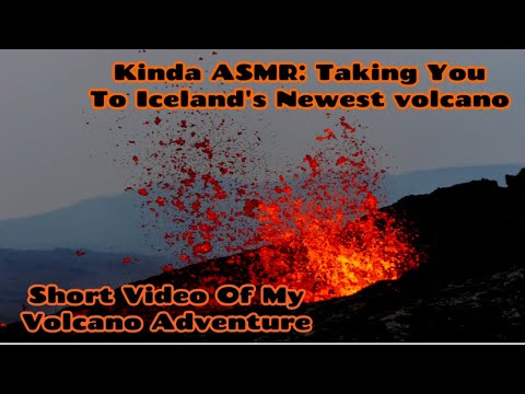 🌋 Kinda ASMR: Taking You To Iceland's Newest Volcano - Short Video Of My Volcano Adventure 🌋