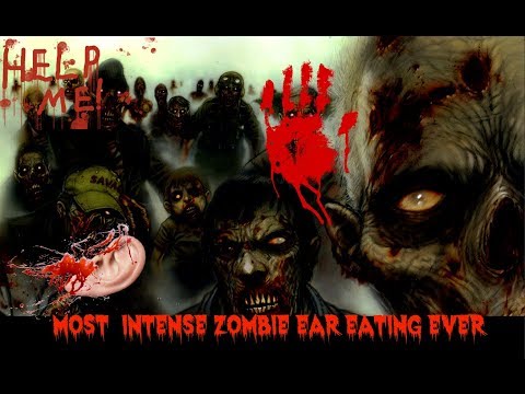 [ASMR] ⚠MOST INTENSE Zombie Ear Eating EVER Binaural, Mouth Sounds⚠