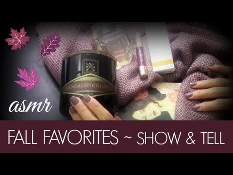 ASMR~FALL FAVORITES ♡ SHOW & TELL ♡ Whispering & Soft Sounds~