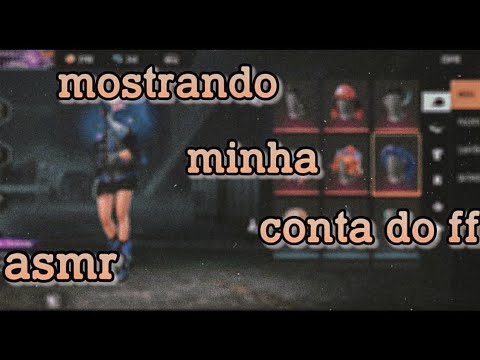 ASMR FF - MOSTRANDO A MINHA CONTA