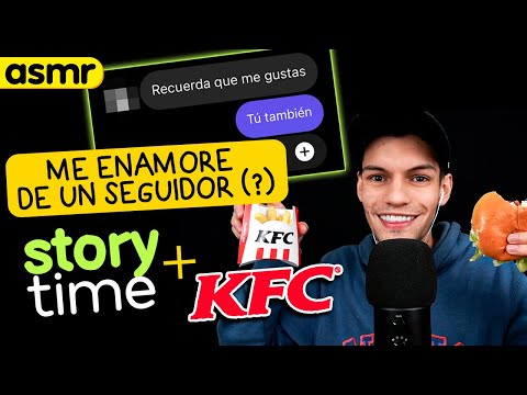 ASMR Storytime: ME GUSTÓ UN SEGUIDOR | COMIENDO KFC | ASMR Español | mol