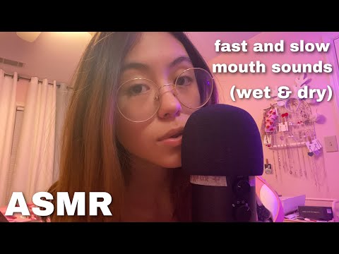 ASMR | Fast and Slow Mouth Sounds (Wet & Dry) and Hand Movements