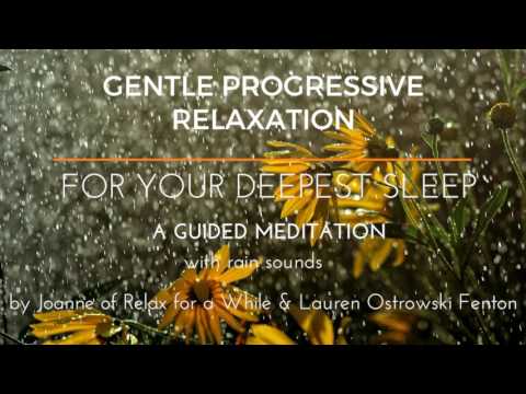 Gentle Progressive Relaxation & Guided Meditation For Sleep with Rain Sounds (collab with Lauren)