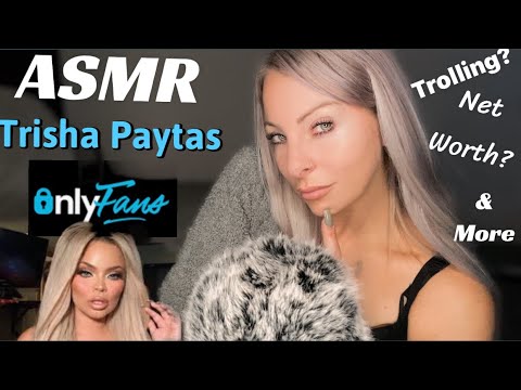 ASMR | Trisha Paytas OnlyFans Income | TikTok Trolling, Career Breakdown | Close Up Whisper Ramble