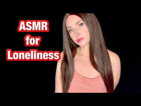 ASMR for Loneliness