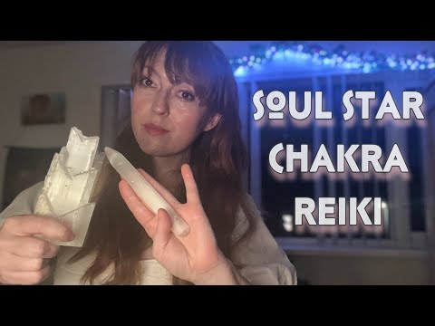 Soul Star Chakra Healing & Activation | 20 Minute Reiki ASMR | Seat of the Soul