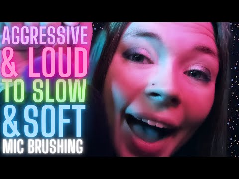 ASMR Loud and Aggressive to Soft and Slow Mic Brushing (No Talking)