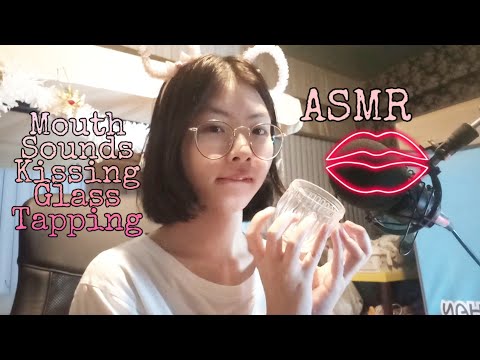 ASMR MOUTH😋💋SOUNDS | KISSING | GLASS TAPPING |เสียงปาก/จูบ/เคาะแก้ว *NO TALKING