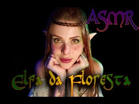ASMR Elfa da Floresta - Floradriel 😍🍃🌷🍄🌸