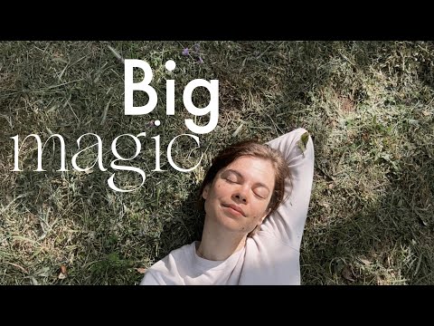 How to reset your creativity Big magic by Elizabeth Gilbert