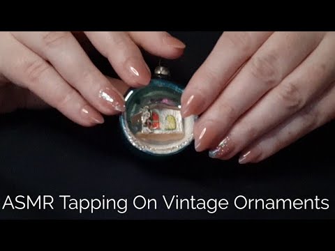 ASMR Tapping On Vintage Ornaments