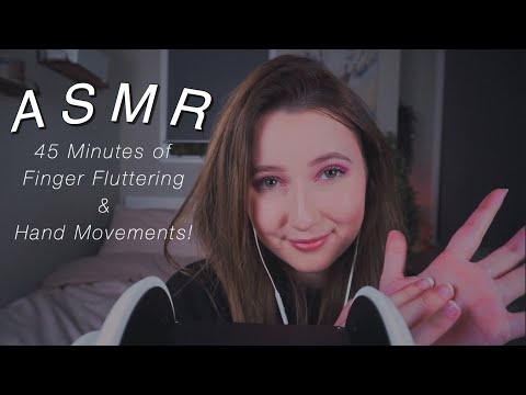 ASMR ✨ 45 Minutes of Finger Fluttering & Tingly Hand Movements!