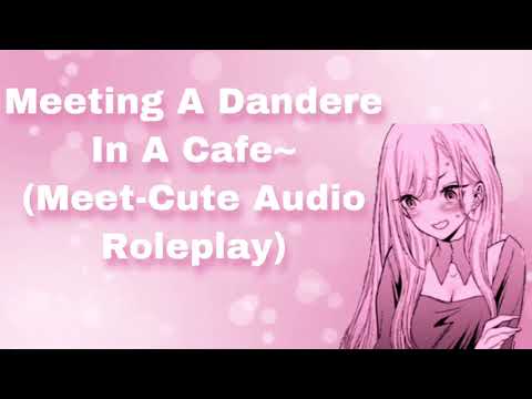 Meeting A Dandere In A Cafe~ (Meet-Cute Audio Roleplay) (F4A)