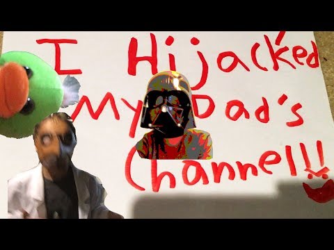 THE DAY I HIJACKED MY DAD'S CHANNEL !!!