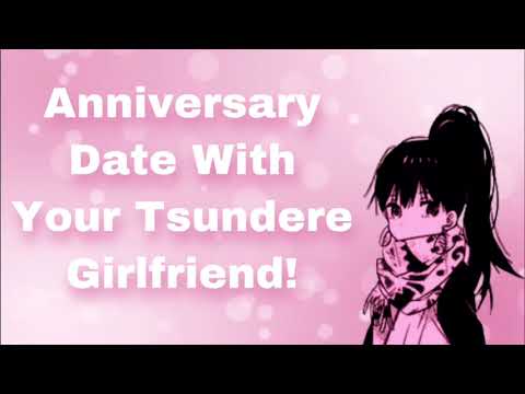 Anniversary Date With Your Tsundere Girlfriend! (Hidden Feelings) (I'm Sorry I'm A Meanie) (F4M)